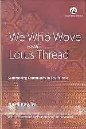 We Who Wove With Lotus Thread: Summoning Community in South India