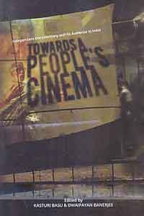 Towards a People's Cinema: Independent Documentary and its Audience in India
