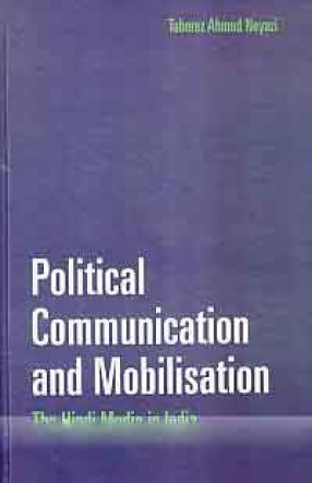 Political Communication and Mobilisation: The Hindi Media in India
