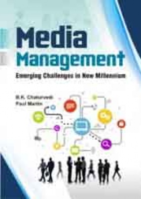 Media Management: Emerging Challenges in New Millennium