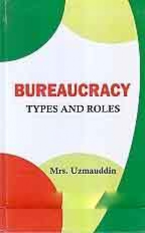 Bureaucracy: Types and Roles