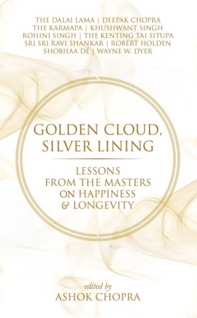 Golden Cloud, Silver Lining: Lessons from the Masters on Happiness & Longevity