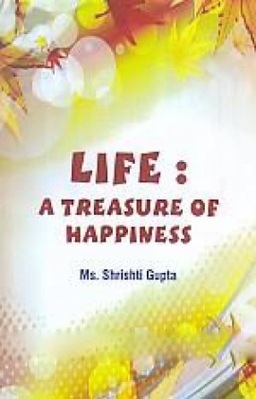 Life: A Treasure of Happiness