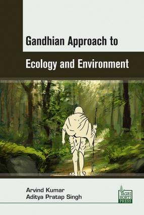 Gandhian Approach to Ecology and Environment