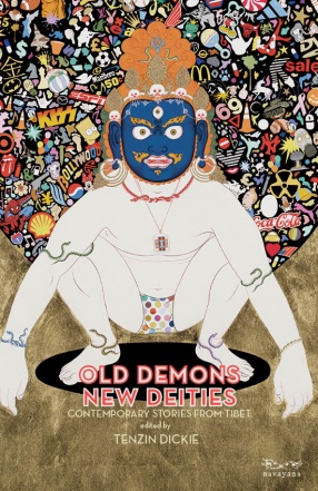 Old Demons New Deities: Contemporary Stories from Tibet