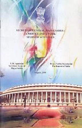 Secretary-General Rajya Sabha: A Profile and a Work Study of Activities