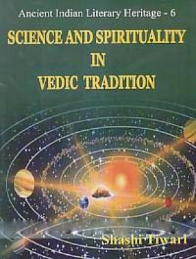 Science and Spirituality in Vedic Tradition