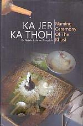 Ka Jer Ka Thoh: Naming Ceremony of The Khasi