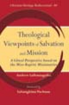 Theological Viewpoints of Salvation and Mission: A Glocal Perspective Based on the Mizo Baptist Missionaries