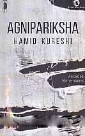 Agnipariksha: An Ordeal Remembered