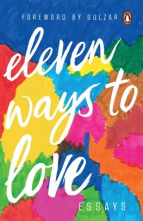 Eleven Ways to Love: Essays