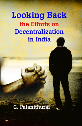 Looking Back the Efforts on Decentralization in India