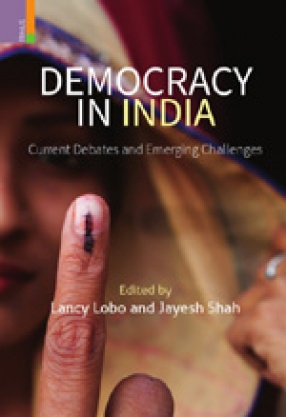 Democracy in India: Current Debates and Emerging Challenges