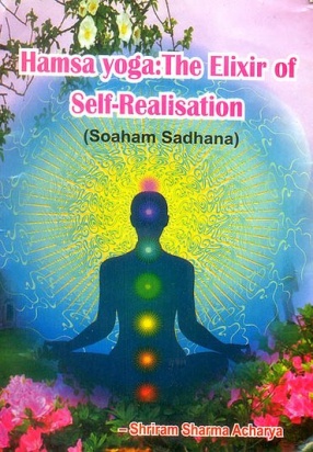 Hamsa Yoga: The Elixir of Self Realisation: Soaham Sadhana