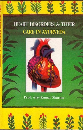 Heart Disorders & Their Care in Ayurveda