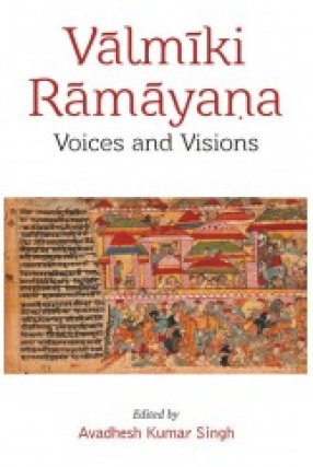 Valmiki Ramayana: Voices and Visions