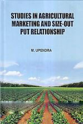 Studies in Agricultural Marketing and Size-Output Relationship