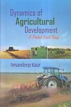 Dynamics of Agricultural Development: A District Level Study