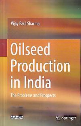 Oilseed Production in India: The Problems and Prospects