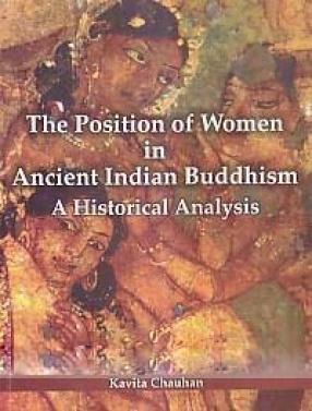 The Position of Women in Ancient Indian Buddhism: A Historical Analysis