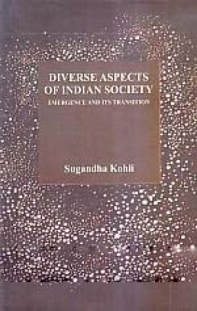 Diverse Aspects of Indian Society: Emergence and its Transition