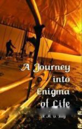 A Journey Into Enigma of Life: A Discovery: Basic Science of Life