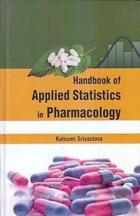 Handbook of Applied Statistics in Pharmacology