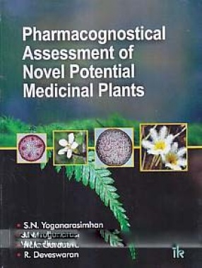 Pharmacognostical Assessment of Novel Potential Medicinal Plants