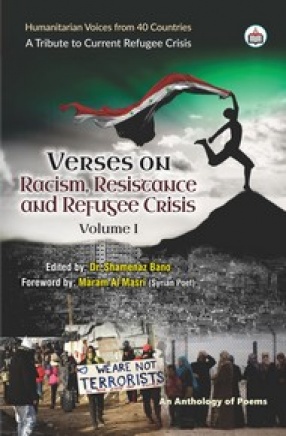 Verses on Racism, Resistance and Refugee Crisis (Volume I)