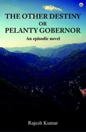 The Other Destiny or Pelanty Gobernor: An Episodic Novel