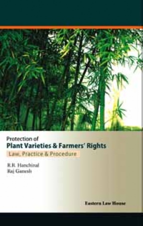 Protection of Plant Varieties & Farmers Rights: Law, Practice & Procedure