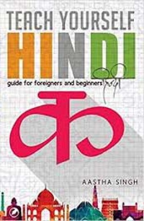 Teach Yourself Hindi: Guide for Foreigners and Beginners