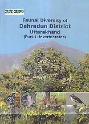 Faunal Diversity of Dehradun District Uttarakhand (In 2 Volumes)