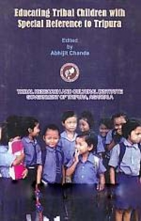 Educating Tribal Children With Special Reference to Tripura