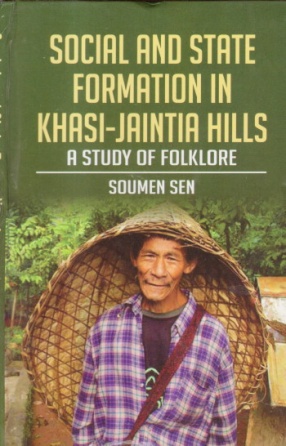 Social and State Formation in Khasi-Jaintia Hills: A Study of Folklore