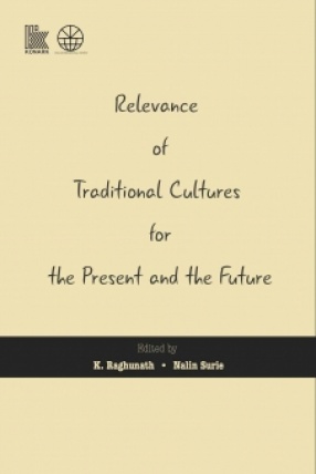 Relevance of Traditional Cultures for the Present and the Future