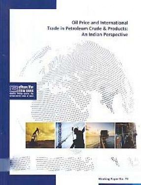 Oil Price and International Trade in Petroleum Crude & Products: An Indian Perspective