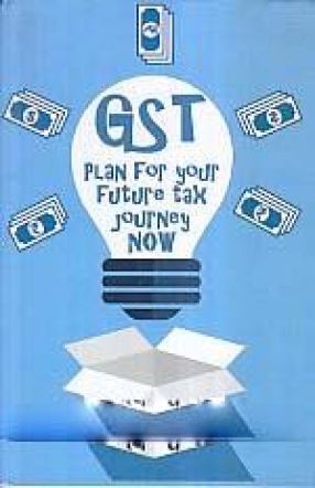 GST: Plan For Your Future Tax Journey Now