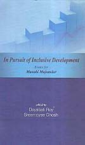 In Pursuit of Inclusive Development: Essays for Manabi Majumdar
