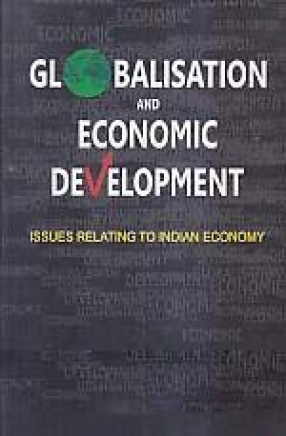 Globalisation and Economic Development: Issues Relating to Indian Economy