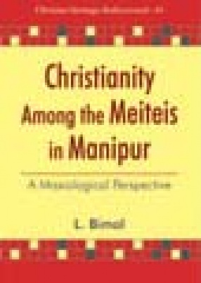 Christianity Among the Meiteis in Manipur: A Missiological Perspective