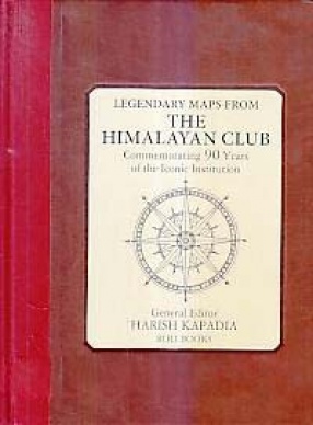 Legendary Maps From The Himalayan Club: Commemorating 90 Years of The Iconic Institution