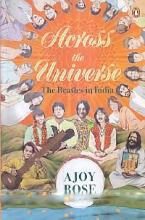 Across The Universe: The Beatles in India