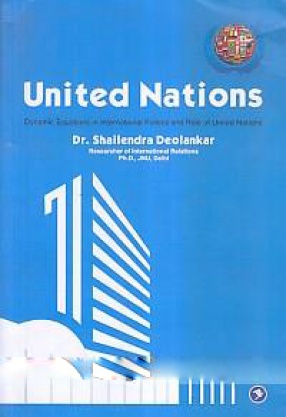 United Nations: Dynamic Equations in International Politics and Role of United Nations