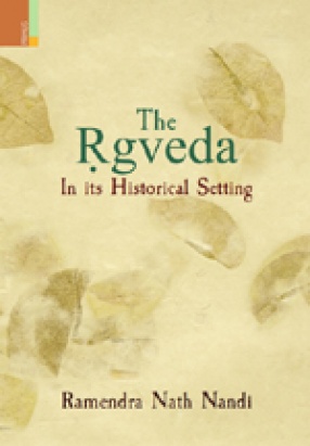 The Rgveda in its Historical Setting