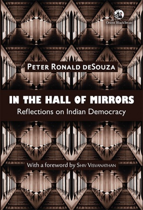 In The Hall of Mirrors: Reflections on Indian Democracy