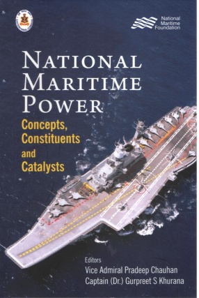 National Maritime Power: Concepts, Constituents and Catalysts