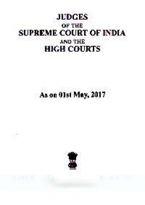 Judges of The Supreme Court of India and The High Courts As on 01st May, 2017