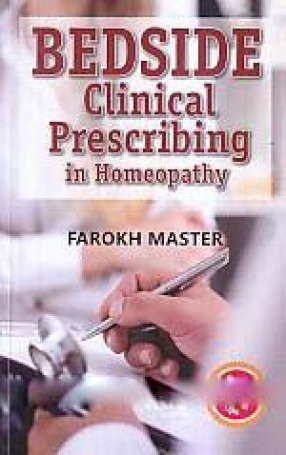 Bedside Clinical Prescribing in Homeopathy