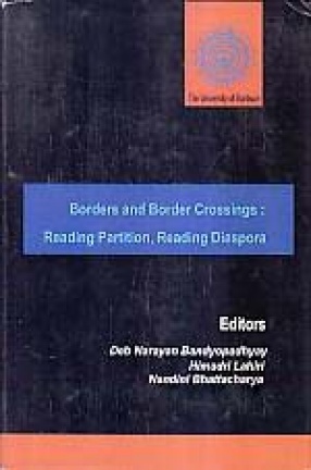 Borders and Border Crossings: Reading Partition, Reading Diaspora